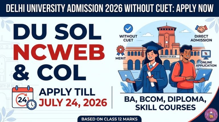 DU Admission 2026: Apply For SOL, NCWEB & COL Without CUET Scores Till July 24