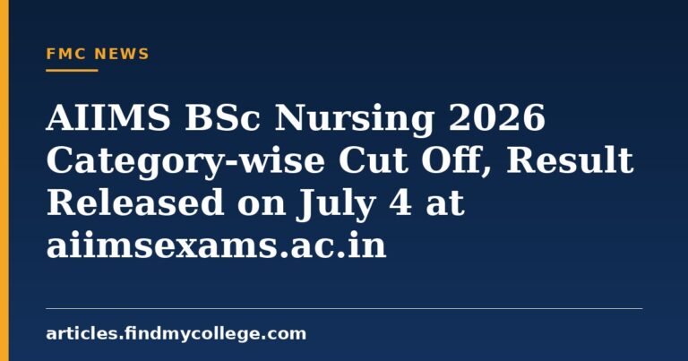 AIIMS BSc Nursing 2026 Category-wise Cut Off, Result Released on July 4 at aiimsexams.ac.in
