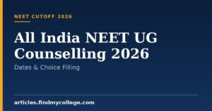 All India NEET UG Counselling 2026: Dates & Choice Filling