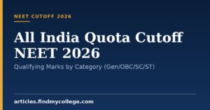 All India Quota Cutoff NEET 2026: Qualifying Marks by Category (Gen/OBC/SC/ST)