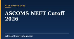 ASCOMS NEET Cutoff 2026