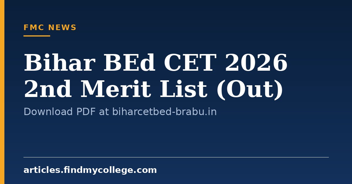 Bihar BEd CET 2026 2nd Merit List (Out): Download PDF at biharcetbed-brabu.in
