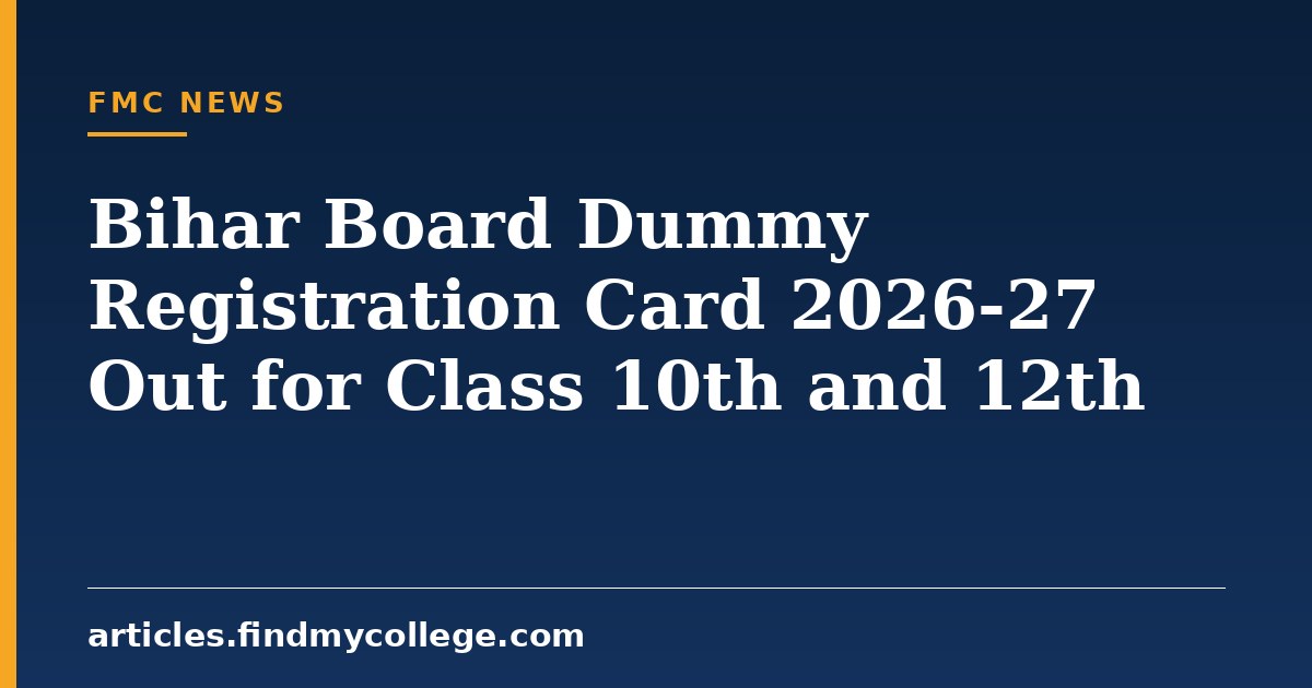 Bihar Board Dummy Registration Card 2026-27 Out for Class 10th and 12th