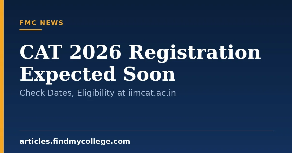 CAT 2026 Registration Expected Soon: Check Dates, Eligibility at iimcat.ac.in