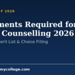 Documents Required for NEET Counselling 2026: Schedule, Merit List & Choice Filling