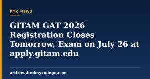 GITAM GAT 2026 Registration Closes Tomorrow, Exam on July 26 at apply.gitam.edu