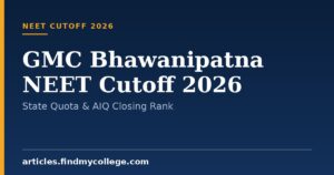 GMC Bhawanipatna NEET Cutoff 2026: State Quota & AIQ Closing Rank