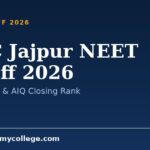 GMC Jajpur NEET Cutoff 2026: State Quota & AIQ Closing Rank
