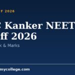 GMC Kanker NEET Cutoff 2026: Closing Rank & Marks