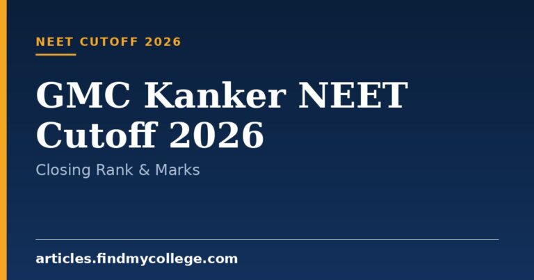 GMC Kanker NEET Cutoff 2026: Closing Rank & Marks