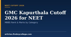 GMC Kapurthala Cutoff 2026 for NEET: MBBS Rank & Marks by Category