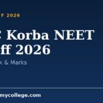 GMC Korba NEET Cutoff 2026: Closing Rank & Marks
