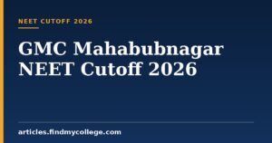 GMC Mahabubnagar NEET Cutoff 2026