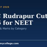 GMC Rudrapur Cutoff 2026 for NEET: MBBS Rank & Marks by Category