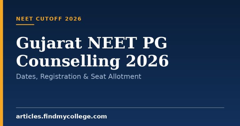 Gujarat NEET PG Counselling 2026: Dates, Registration & Seat Allotment