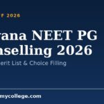 Haryana NEET PG Counselling 2026: Schedule, Merit List & Choice Filling