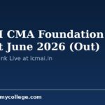 ICMAI CMA Foundation Result June 2026 (Out): Scorecard Link Live at icmai.in