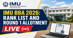 IMU BBA 2026 Rank List and Round 1 Seat Allotment Released on 9th July: Check Last Date to Accept Seat