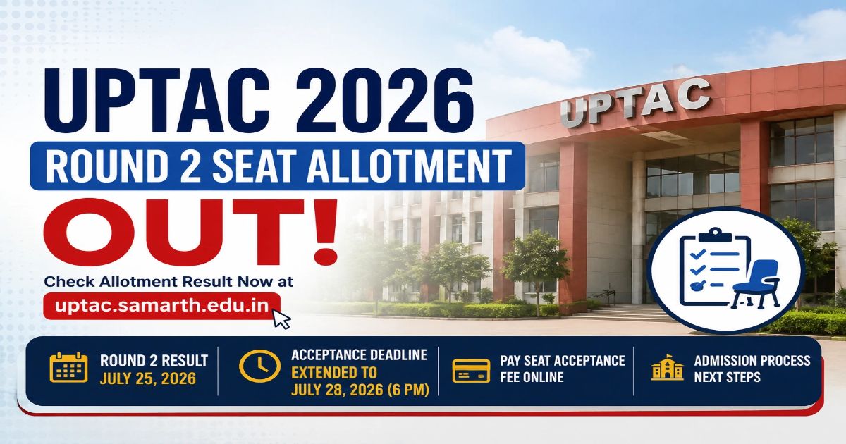 UPTAC 2026 Round 2 Seat Allotment Out