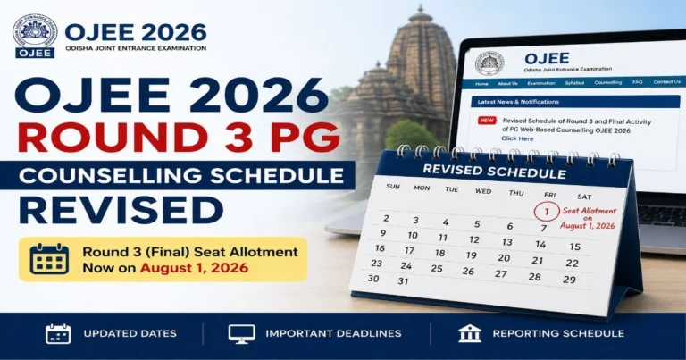OJEE 2026 Round 3 PG Counselling Schedule Revised: New Dates, Full Process & More