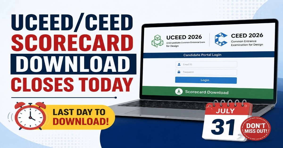 Last Day for UCEED/CEED Scorecard Download