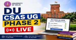 DU CSAS UG Phase 2 2026 Starts; Preference Filling Ends on July 11: Check Dates, Steps & Seat Allotment Date