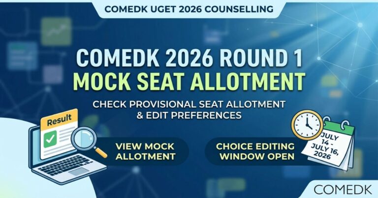 COMEDK 2026 Mock Seat Allotment Released at comedk.org; Edit Choices Till July 16
