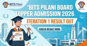 BITS Pilani Board Topper Direct Admissions