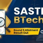 SASTRA BTech Admission 2026 Round 5 Allotment Result Out at sastra.edu" Check Direct Links, Date, Fees & More