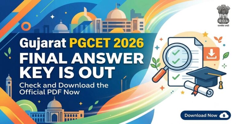 Gujarat PGCET Final Answer Key 2026 Released at acpc.gujarat.gov.in: Direct Links and Step-by-Step Download Guide