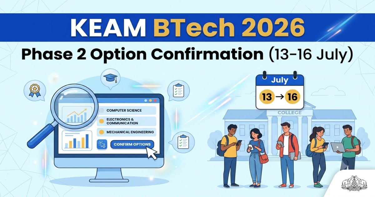 KEAM 2026 Btech Phase 2 Option Confirmation Open