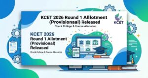 KCET 2026 Round 1 Provisional Seat Allotment Result Out, Objections Open Till 14 July (5 PM) at cetonline.karnataka.gov.in