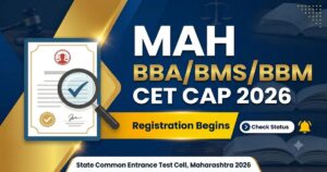 MAH BBA/BMS/BBM CET CAP 2026 Registration Begins at cetcell.mahacet.org; Apply by July 16