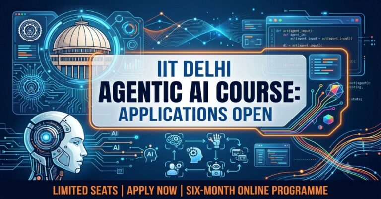 IIT Delhi Agentic AI Course Opens Applications