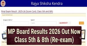 MP Board Result 2026 Class 5th & 8th (Re-exam) Out Now: Check Direct Links, Steps & Latest Updates