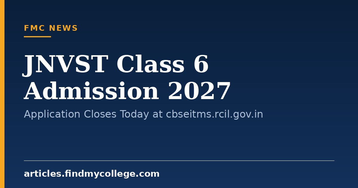 JNVST Class 6 Admission 2027: Application Closes Today at cbseitms.rcil.gov.in