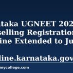 Karnataka UGNEET 2026 Counselling Registration Deadline Extended to July 30 at cetonline.karnataka.gov.in/KEA
