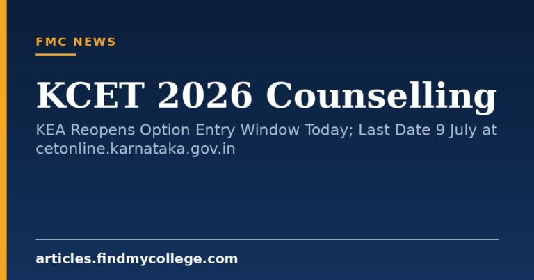 KCET 2026 Counselling: KEA Reopens Option Entry Window Today; Last Date 9 July at cetonline.karnataka.gov.in
