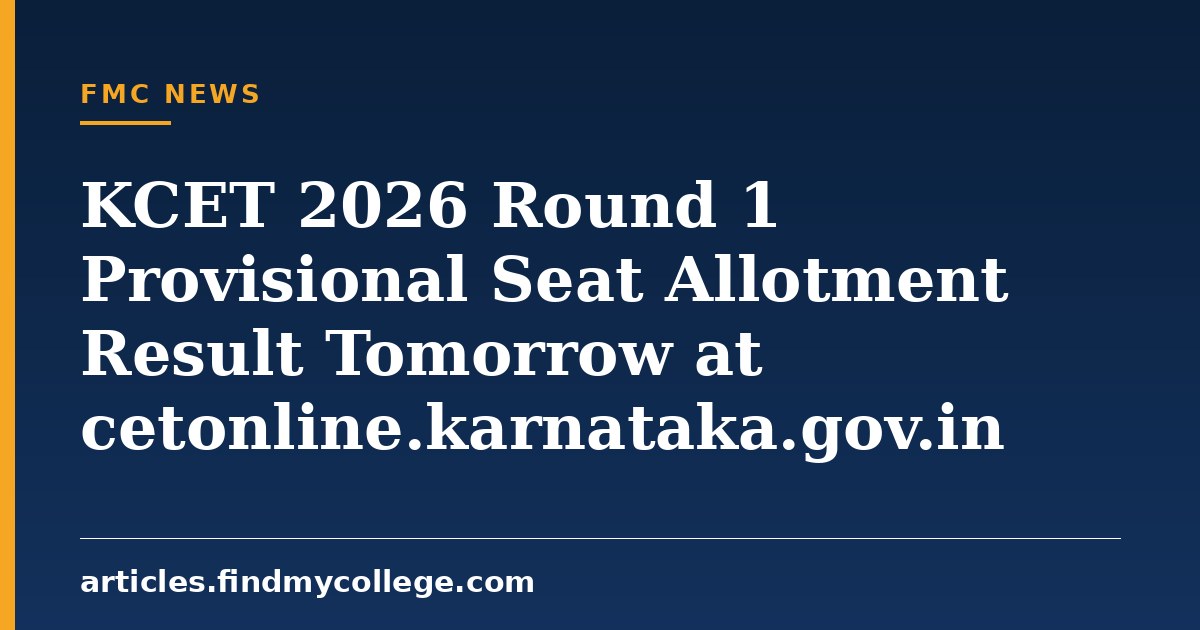KCET 2026 Round 1 Provisional Seat Allotment Result Tomorrow at cetonline.karnataka.gov.in