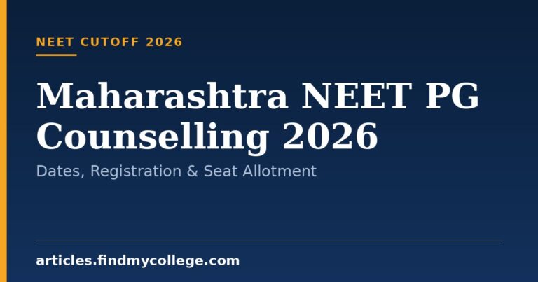 Maharashtra NEET PG Counselling 2026: Dates, Registration & Seat Allotment