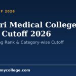 Nalbari Medical College NEET Cutoff 2026: MBBS Closing Rank & Category-wise Cutoff