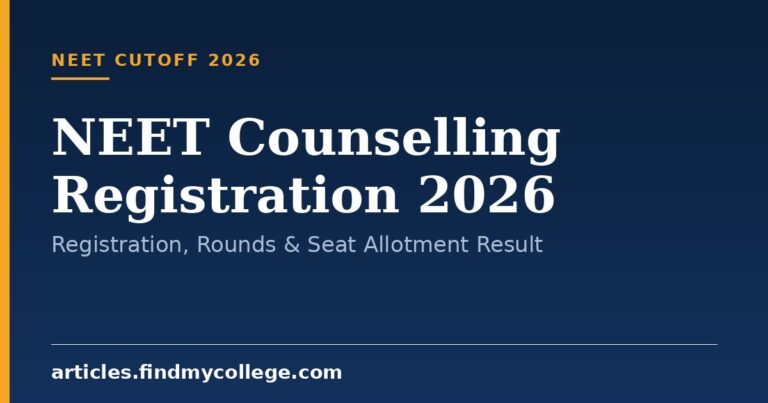 NEET Counselling Registration 2026: Registration, Rounds & Seat Allotment Result