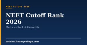 NEET Cutoff Rank 2026: Marks vs Rank & Percentile