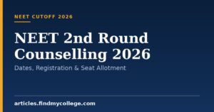 NEET 2nd Round Counselling 2026: Dates, Registration & Seat Allotment