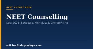 NEET Counselling : Last 2026: Schedule, Merit List & Choice Filling