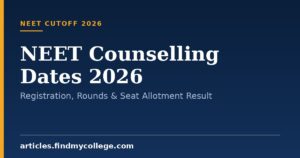 NEET Counselling Dates 2026: Registration, Rounds & Seat Allotment Result