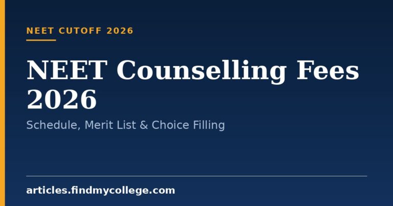 NEET Counselling Fees 2026: Schedule, Merit List & Choice Filling