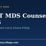 NEET MDS Counselling 2026: Schedule, Merit List & Choice Filling