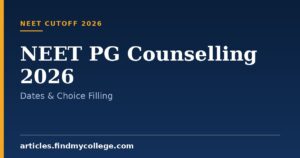 NEET PG Counselling 2026: Dates & Choice Filling