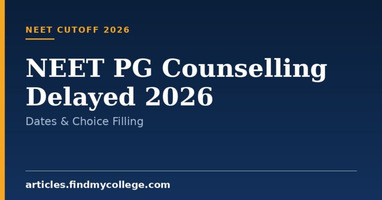 NEET PG Counselling Delayed 2026: Dates & Choice Filling